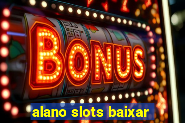 alano slots baixar